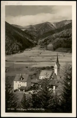 Kals am Großglockner Ortsansicht mit Pfarrkirche und Blick zum Gebirgspass 1935