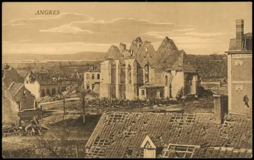 CPA Angres (Pas-de-Calais) Zerstörte Stadt im ersten Weltkrieg 1918