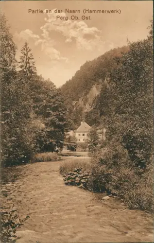 Ansichtskarte Perg Oberösterreich Partie an der Naarn Hammerwerk 1915