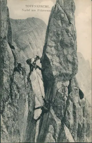 Ansichtskarte .Tirol Totenkirchl (im Wilden Kaiser) Bergsteiger 1911