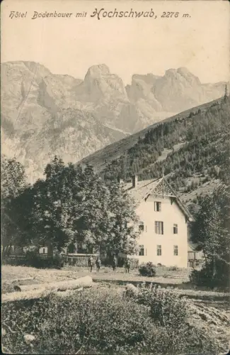 Ansichtskarte .Tirol Hôtel Bodenbauer mit Hochschwab 1912