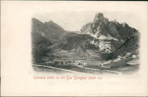 Cartolina Kurfar Corvara mit Sas Sóngher 2667 m. 1906  Südtirol