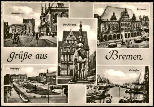 Bremen Mehrbildkarte mit Marktplatz Bahnhof Rathaus Freihafen 1955