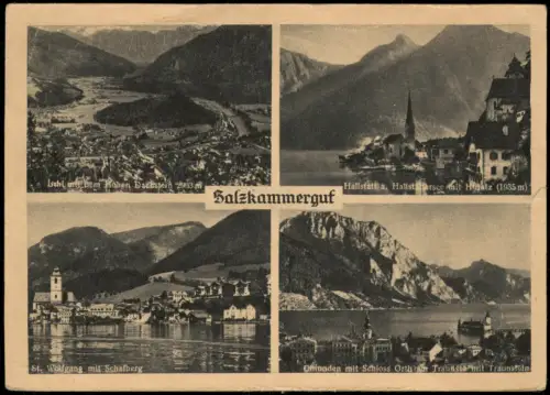 .Österreich  Salzkammergut: Bad Ischl, Hallstatt, St. Wolfgang und Gmunden 1947