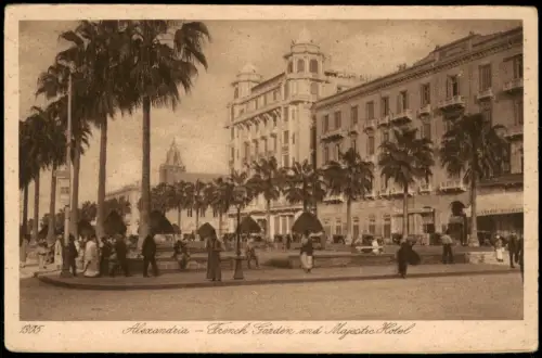 Alexandrien الإسكندرية‎,  Alexandria French Farden and Majestic Hotel 1910