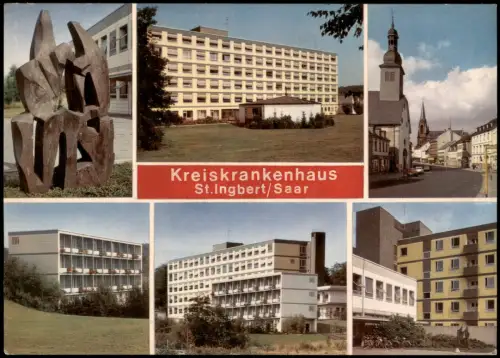 St. Ingbert Mehrbildkarte Ortsansichten mit Kreis-Krankenhaus 1970