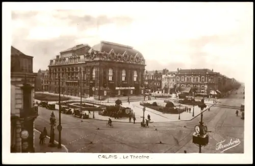 CPA Calais Theater Le Théatre Autos Straßen-Kreuzung 1940
