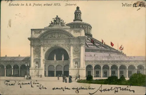 Ansichtskarte Wien Rotunde im k. k. Prater, erbaut 1873. Südportal. 1906
