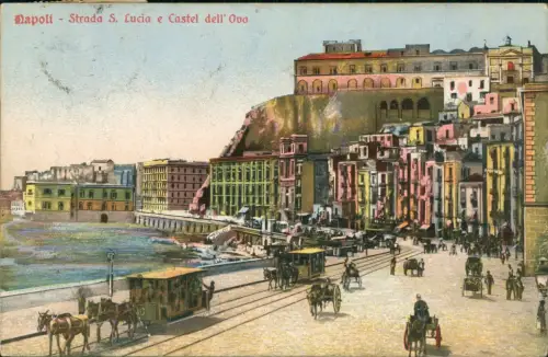 Cartolina Neapel Napoli Strada S. Lucia e Castel dell' Ovo Pferdebahn 1911