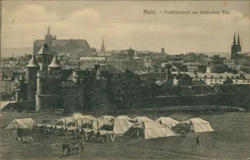 CPA Metz Deutsches Tor Feldbäckereic Soldaten 1915  gel. Feldpost