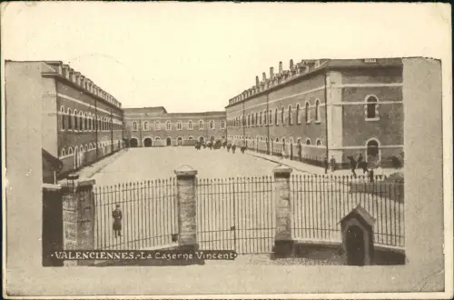 CPA Valenciennes La Caserne Vincent 1917  gel. Deutsche Feldpost Stempel