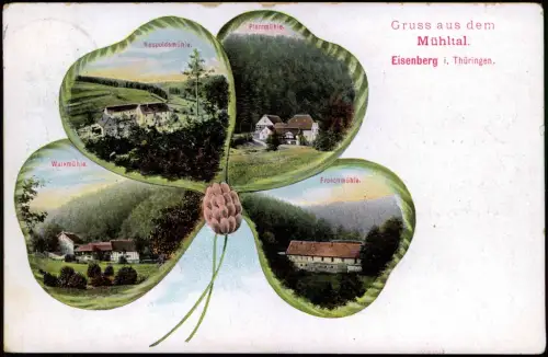 Eisenberg (Thüringen) Kleeblattlitho mit Mühlen im Mühltal 1909