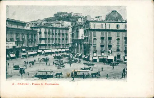 Cartolina Neapel Napoli Piazza S. Ferdinando. 1911