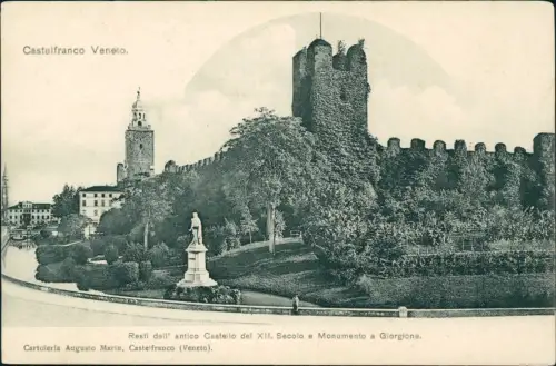 Castelfranco Veneto Castello del XII. Secolo e Monumento a Giorgione. 1911