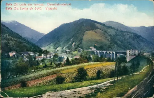 St. Lucia Isonzo Most na Soči Bača Eisenbahnviadukt.Bača 1917 KuK Zensurstempel