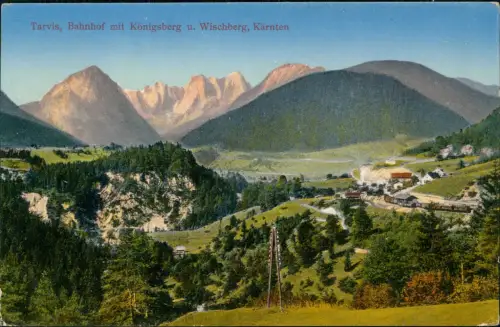 Tarvis Tarvisio Trbiž Bahnhof mit Königsberg u. Wischberg, Kärnten 1918