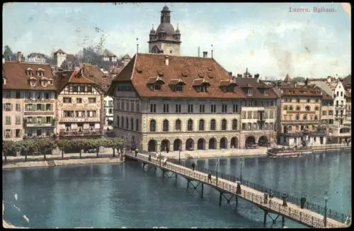 Ansichtskarte Luzern Lucerna Rathaus mit Reuss und Brücke 1910