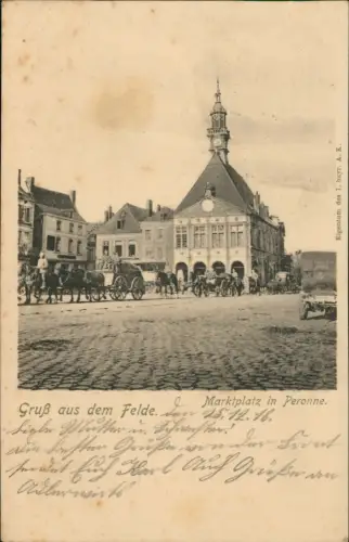 CPA Péronne Soldaten auf dem Marktplatz 1916  gel. Feldpost