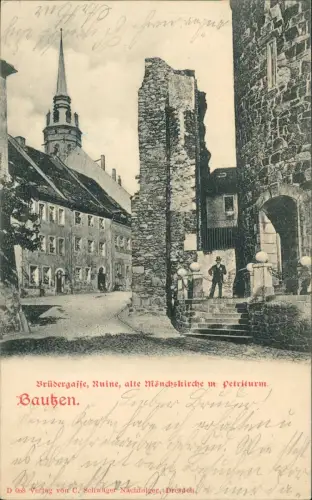 Ansichtskarte Bautzen Budyšin Brüdergasse, Ruine, alte Mönchskirche 1903