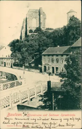 Ansichtskarte Bautzen Budyšin Nicolairuine und Seidauer Spreebrücke 1902