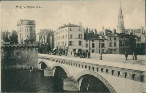 Metz Mittelbrücke Straßenszene 1919  gel . Stempel Poststempel Gouvernements