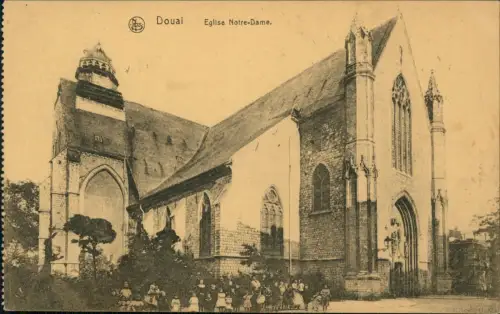 CPA Douai Dowaai Eglise Notre-Dame. 1917  gel Feldpoststempel
