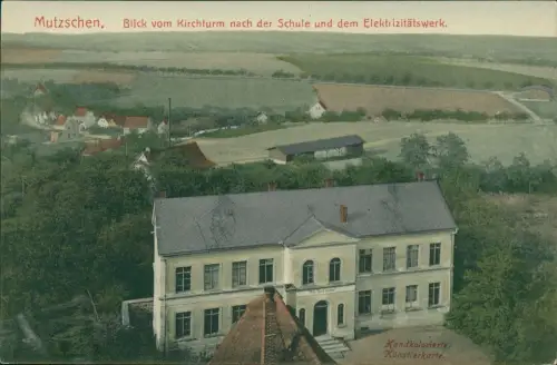 Ansichtskarte Mutzschen Schule und Elektrizitätswerk 1910