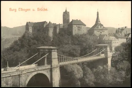 Postcard Elbogen (Eger) Loket Burg und Kettenbrücke 1909