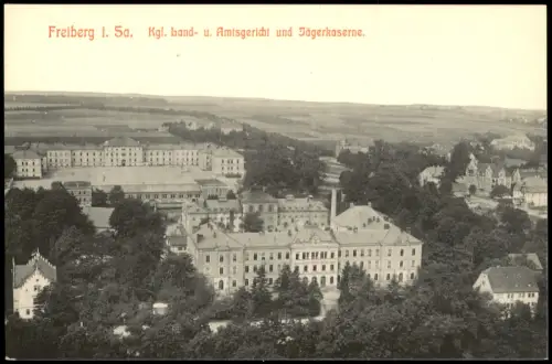 Freiberg (Sachsen) Kgl. Land- u. Amtsgericht und Jägerkaserne. 1912