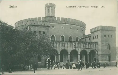 Görlitz Zgorzelec Kaisertrutz Hauptwache Mittags 1 Uhr. Soldaten 1913