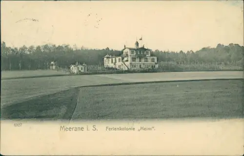 Ansichtskarte Meerane Ferienkolonie Heim 1913