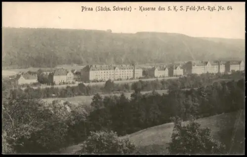 Ansichtskarte Pirna Kaserne d. 5. K. S. Feld-Art.-Rgt. No 64. 1912
