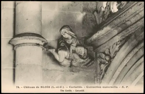 CPA Blois Kariatide 'Correction maternelle', Schloss Blois 1910