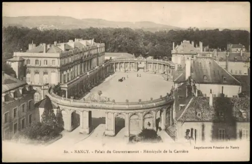 CPA Nancy Palais du Gouvernement und Hémicycle de la Carrière 1910