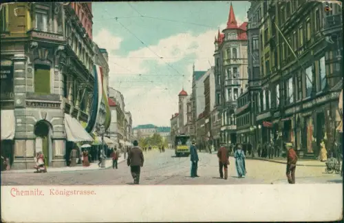 Ansichtskarte Chemnitz Partie in der Königstraße Straßenbahn 1906