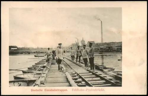 Deutsche Eisenbahntruppen. Feldbahn- Pontonbrücke. Militaria WK1 1910