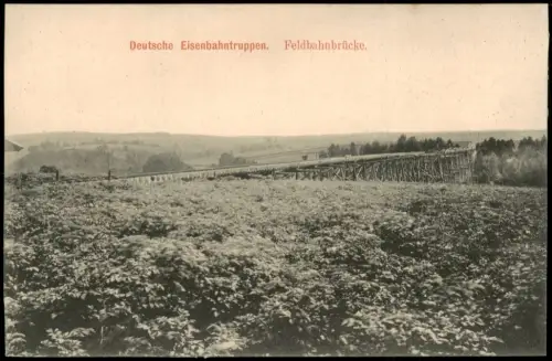 Ansichtskarte  Deutsche Eisenbahntruppen. Feldbahnbrücke Militaria WK1 1915