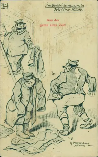 Miltär Humor Scherzkarte K. Pommerhanz im Bekleidungsamte WK1 1917