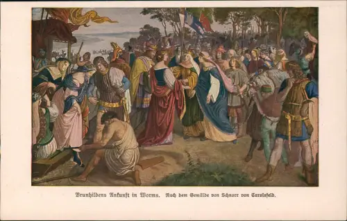 Worms Brunhildens Ankunft in Worms Schnorr von Carolsfeld Nibelungensage 1905