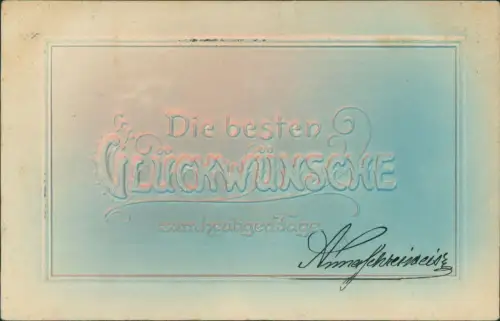 Geburtstag Birthday Die besten Glückwünsche Weiß bis Hellblau 1905 Prägekarte