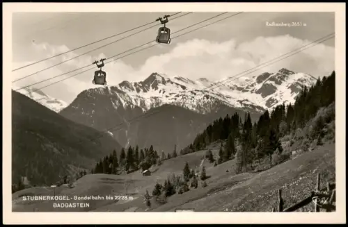 Bad Gastein Umland-Ansicht STUBNERKOGEL-Gondelbahn BADGASTEIN 1940