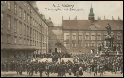 Ansichtskarte Wien K. k. Hofburg Franzensplatz mit Burgmusik 1910