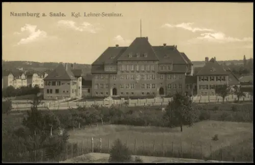 Ansichtskarte Naumburg (Saale) Königliches Lehrer-Seminar 1912