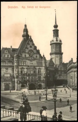 Ansichtskarte Dresden Königliches Schloss mit Georgentor 1909
