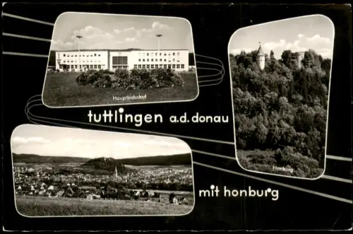 Tuttlingen Mehrbildkarte Ortsansichten u.a. Hauptbahnhof, Honburg 1960