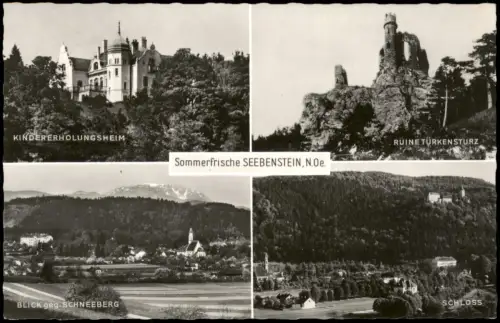 Seebenstein Mehrbildkarte Erholungsheim, Ruine Türkensturz Schneeberg  1966