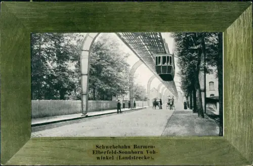 Wuppertal Schwebebahn Barmen Sonnborn Vohwinkel Landstrecke 1906 Passepartout