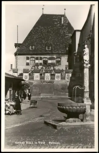 Ansichtskarte Hall in Tirol Solbad Hall Rathaus mit Brunnen 1940
