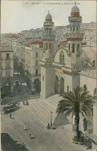 Postcard Algier دزاير La Cathédrale et la Rue de la Lyre 1906