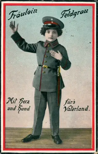 Fräulein Feldgrau Liebe Sehnsucht Mit Herz u. Hand für's Vaterland 1917